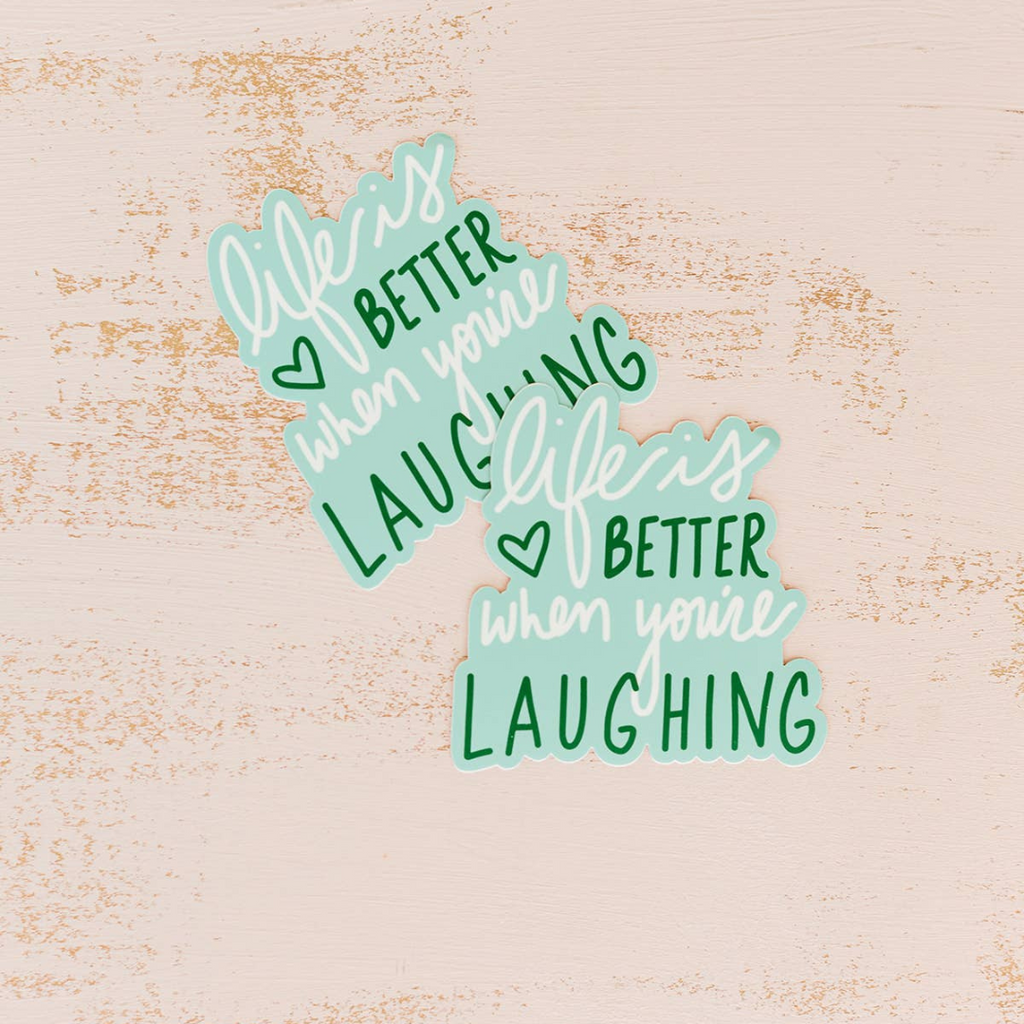 Life Is Better When You're Laughing Sticker