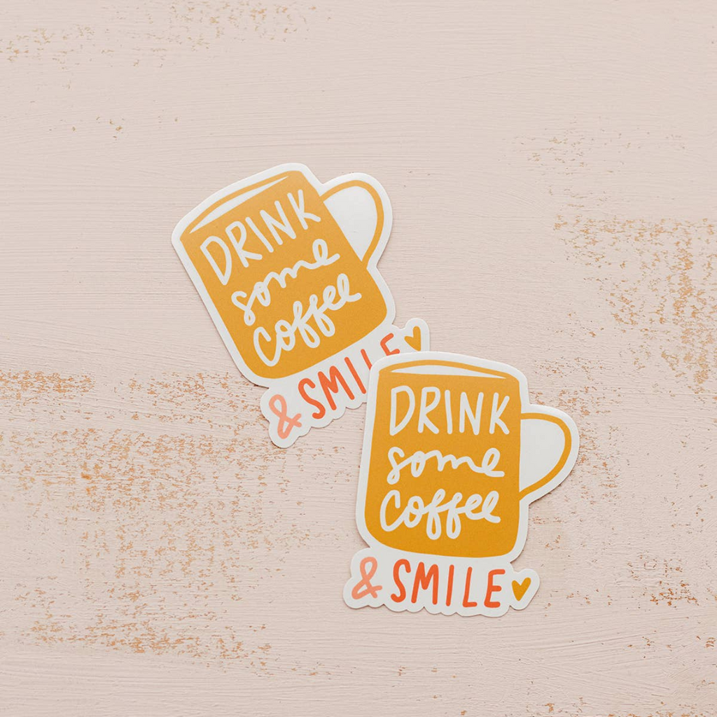 Drink Some Coffee & Smile Vinyl Sticker